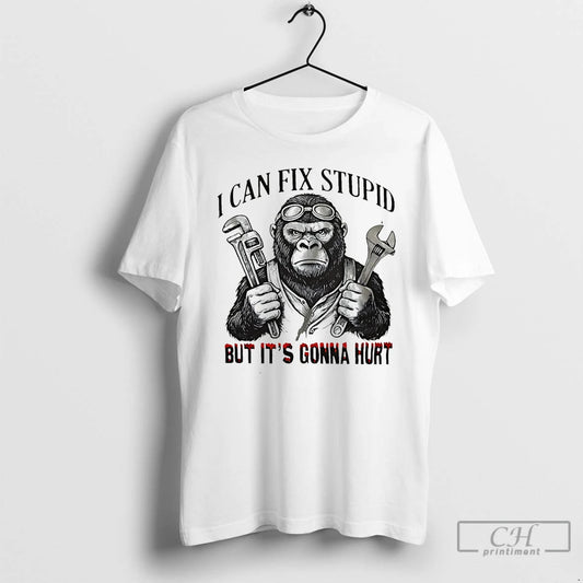 Premium I Can Fix Stupid But Its Gonna Hurt Gibbon T-Shirts, Hoodie, Sweatshirt | AU18TeeNovaLab.com