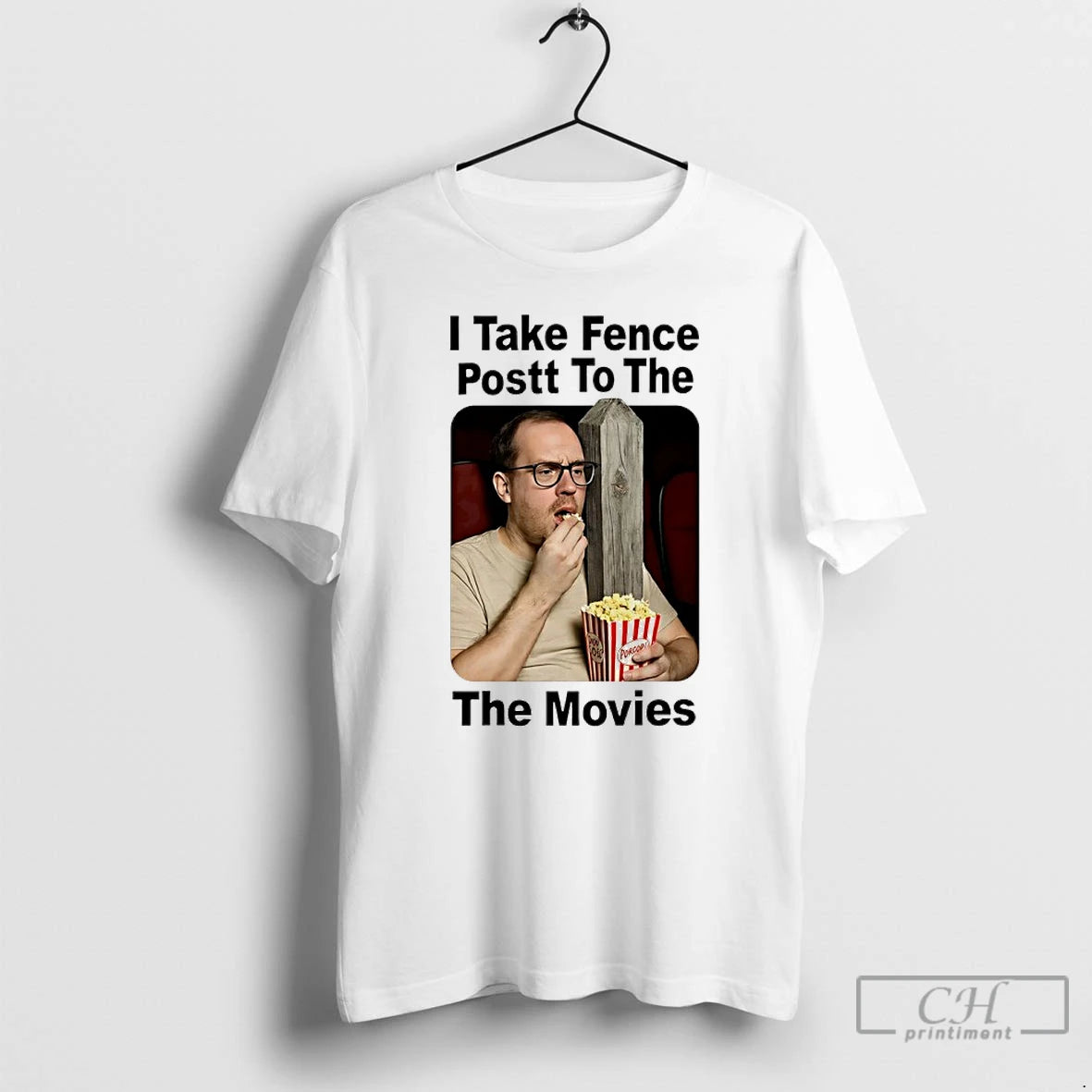 Premium I Take Fence Postt To The The Movies T-Shirts, Hoodie, Sweatshirt | AU18TeeNovaLab.com