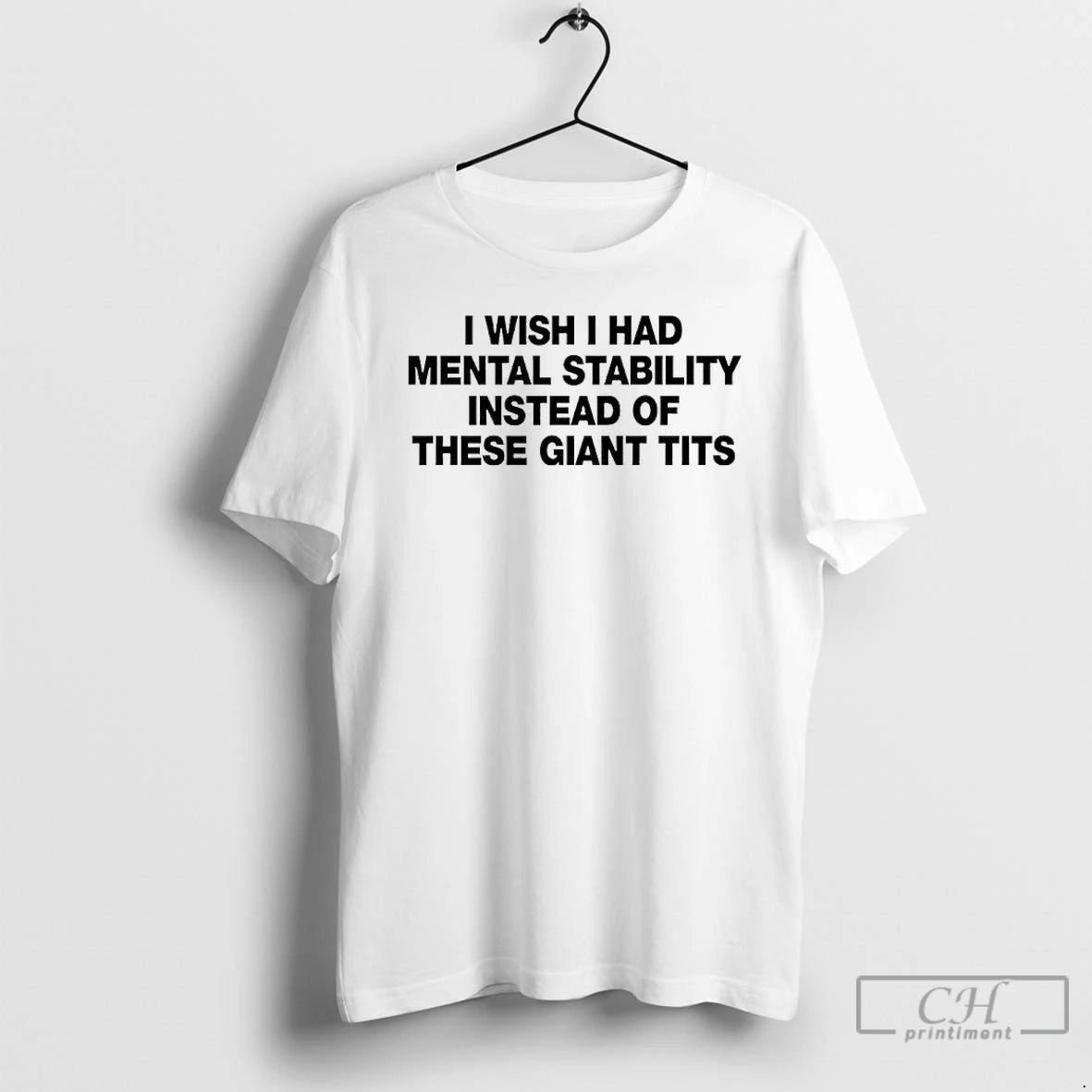 Premium I Wish I Had Mental Stability Instead Of These Giant Tits T Shirts Sweater Hoodie, Sweatshirt | AU18TeeNovaLab.com