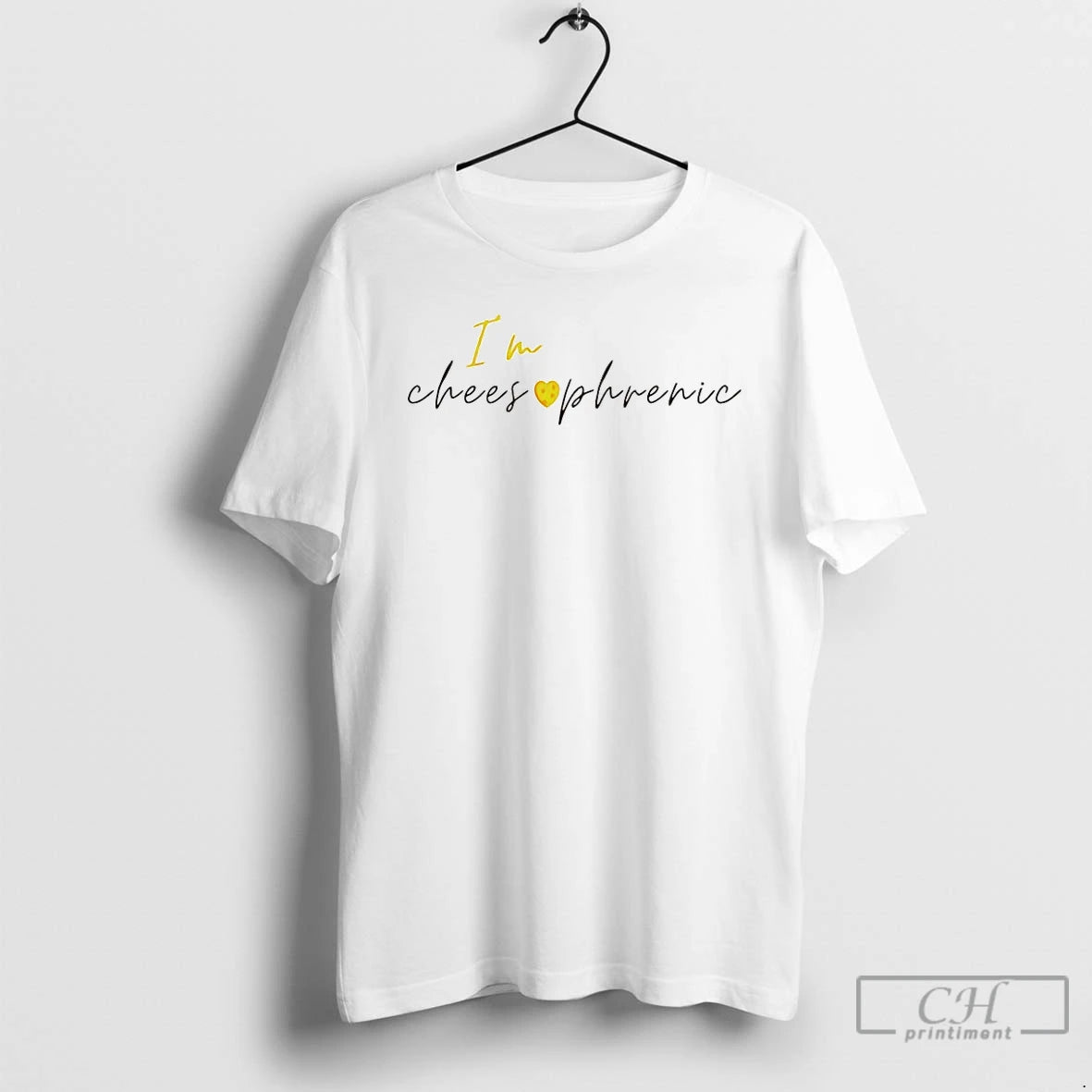 Premium Im Cheesophrenic T-Shirts, Hoodie, Sweatshirt | AU18TeeNovaLab.com