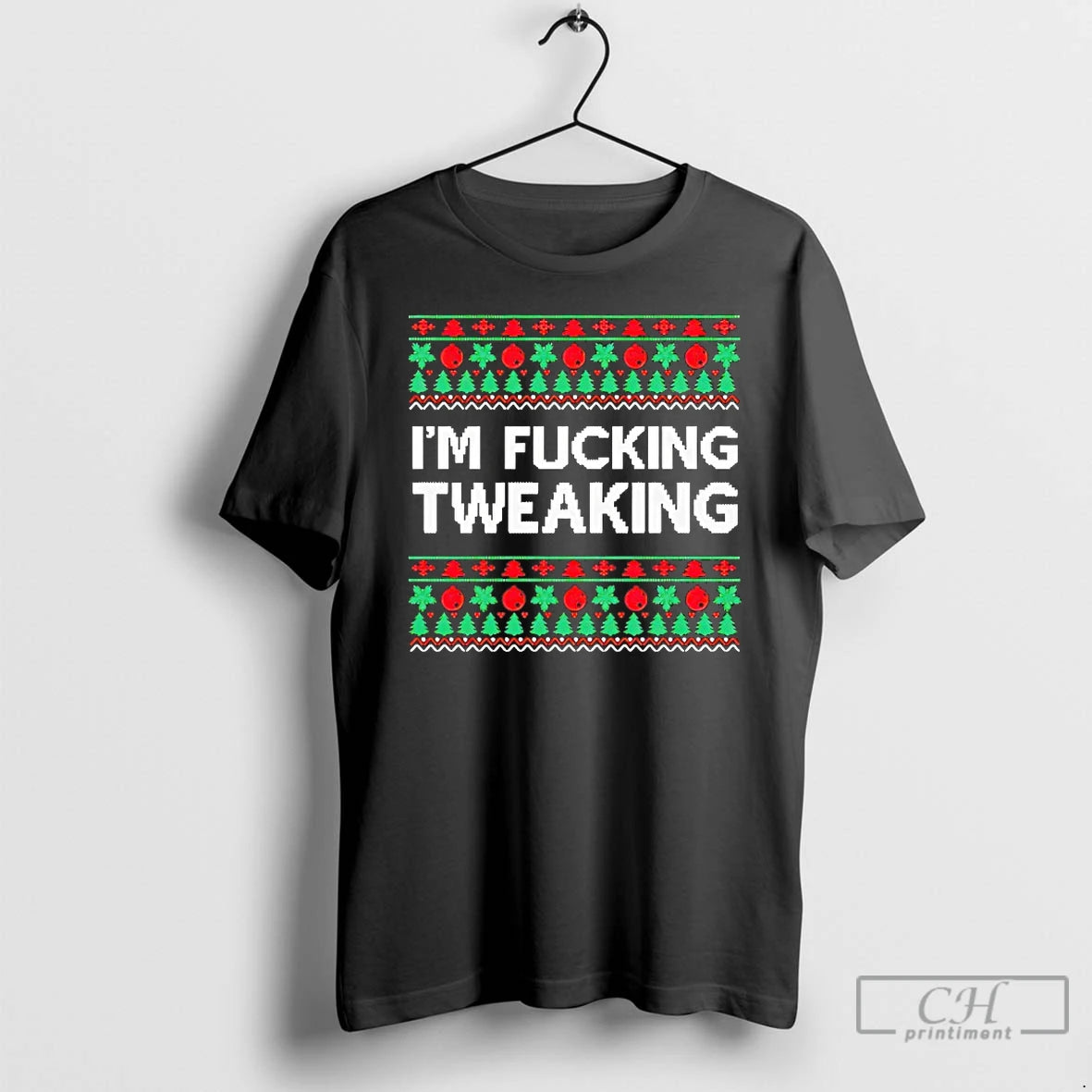 Premium Im Fucking Tweaking Christmas T-Shirts, Hoodie, Sweatshirt | AU18TeeNovaLab.com