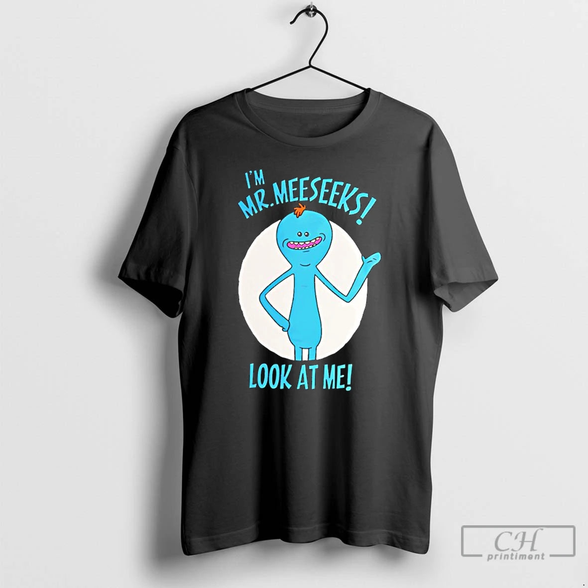 Premium Im Mr Meeseeks Look At Me T-Shirts, Hoodie, Sweatshirt | AU18TeeNovaLab.com