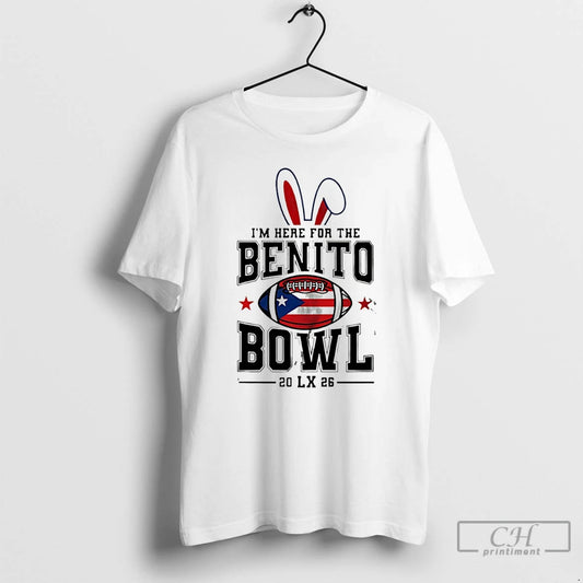 Premium Im Here For The Benito Bowl 2026 Lx T-Shirts, Hoodie, Sweatshirt | AU18TeeNovaLab.com