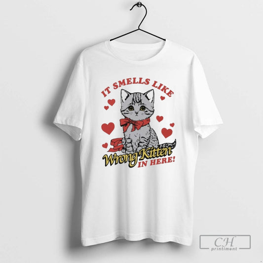Premium It Smells Like Wrong Kitten In Here Cat Shirt Sweater Hoodie, Sweatshirt | AU18TeeNovaLab.com