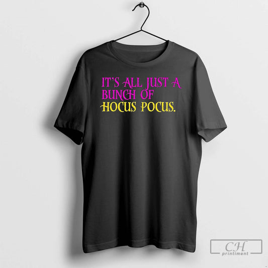 Premium Its All Just A Bunch Of Hocus Pocus T Shirts
