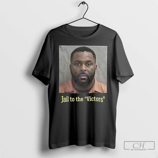 Premium Jail To The Victors Sherrone Moore Arrested T-Shirts, Hoodie, Sweatshirt | AU18TeeNovaLab.com