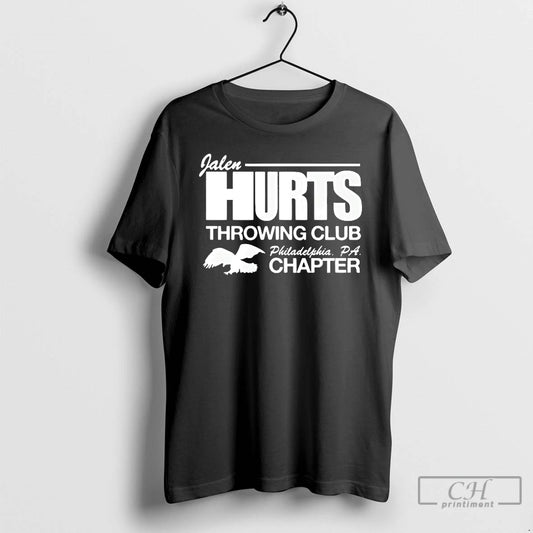 Premium Jalen Hurts Throwing Club Philadelphia Pa Chapter T-Shirts, Hoodie, Sweatshirt | AU18TeeNovaLab.com