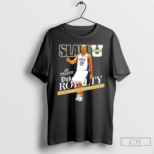 Premium Jay Williams Duke Royalty 2001 Champs 25 Years Later Slam Cover T Shirts Sweater Hoodie, Sweatshirt