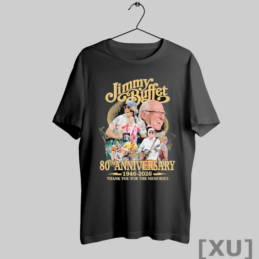 Premium Jimmy Buffett 80th Anniversary 1946 2026 Thank You For The Memories T Shirts
