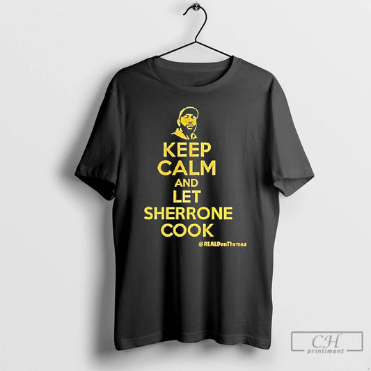 Premium Keep Calm And Let Sherrone Cook Thomas T-Shirts, Hoodie, Sweatshirt | AU18TeeNovaLab.com