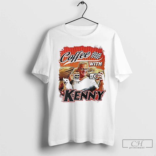 Premium Kenny Wallace Coffee With Kenny Graphic T-Shirts, Hoodie, Sweatshirt | AU18TeeNovaLab.com