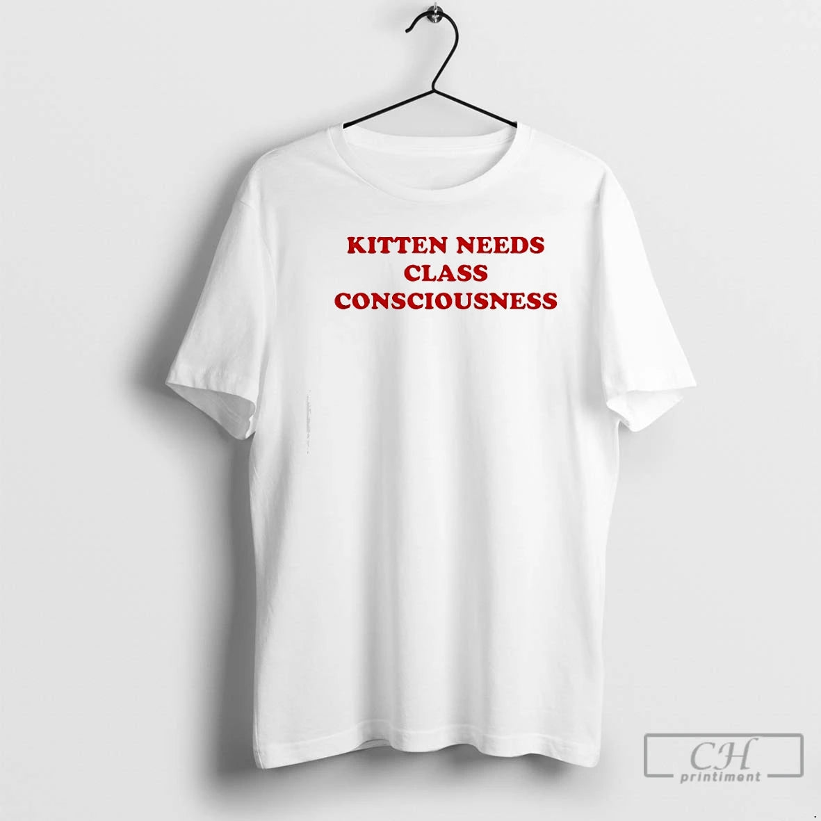 Premium Kitten Needs Class Consciousness T-Shirts, Hoodie, Sweatshirt | AU18TeeNovaLab.com
