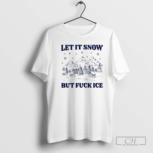 Premium Let It Snow But Fuck Ice Christmas Shirt Sweater Hoodie, Sweatshirt | AU18TeeNovaLab.com