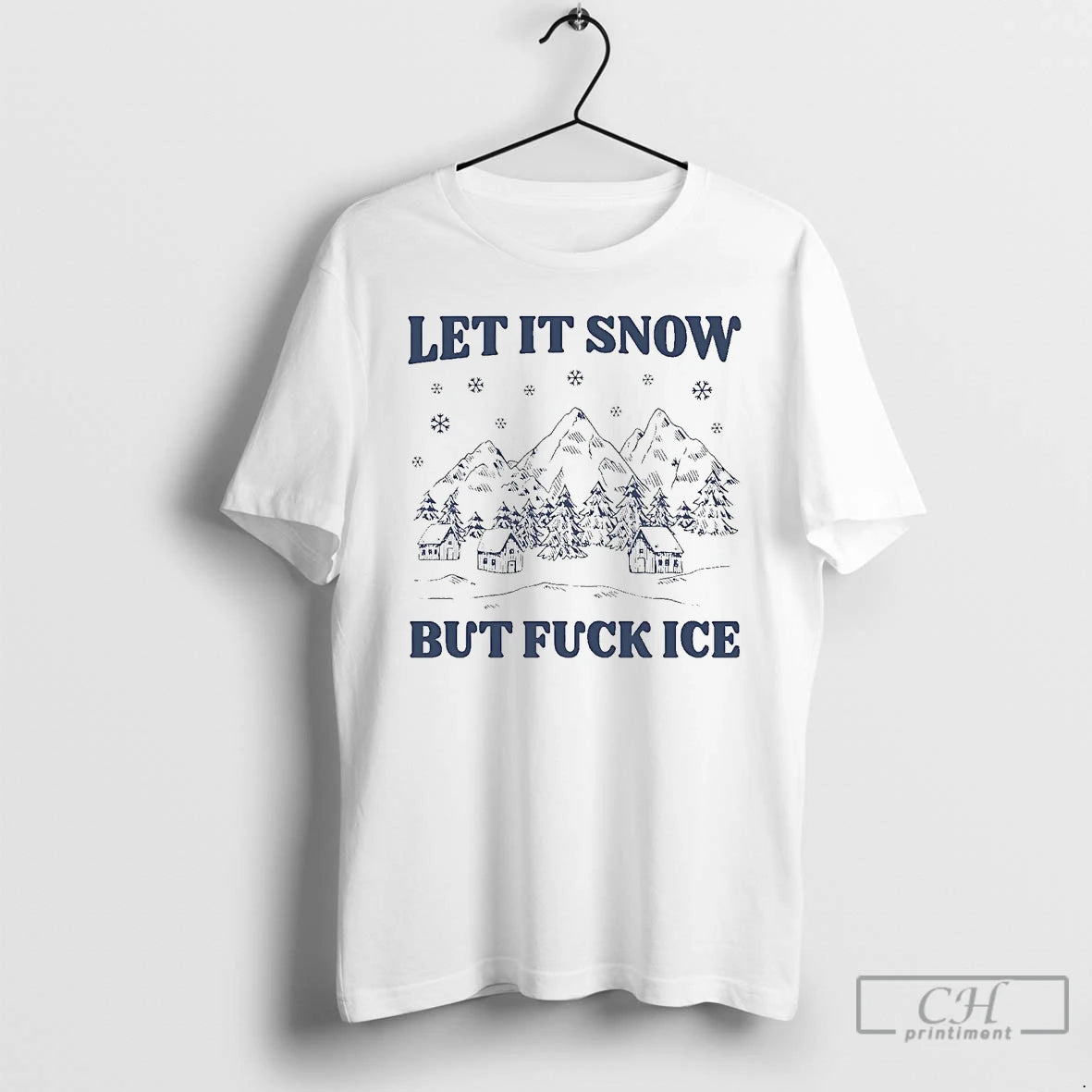 Premium Let It Snow But Fuck Ice T-Shirts, Hoodie, Sweatshirt | AU18TeeNovaLab.com