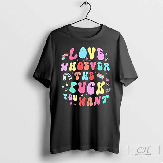 Premium Love Whoever The F You Want T-Shirts, Hoodie, Sweatshirt | AU18TeeNovaLab.com