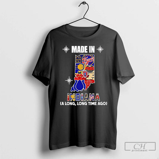 Premium Made In Indiana A Long Long Time Ago State T-Shirts, Hoodie, Sweatshirt | AU18TeeNovaLab.com