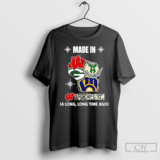 Premium Made In Wisconsin A Long Long Time Ago State T-Shirts, Hoodie, Sweatshirt | AU18TeeNovaLab.com