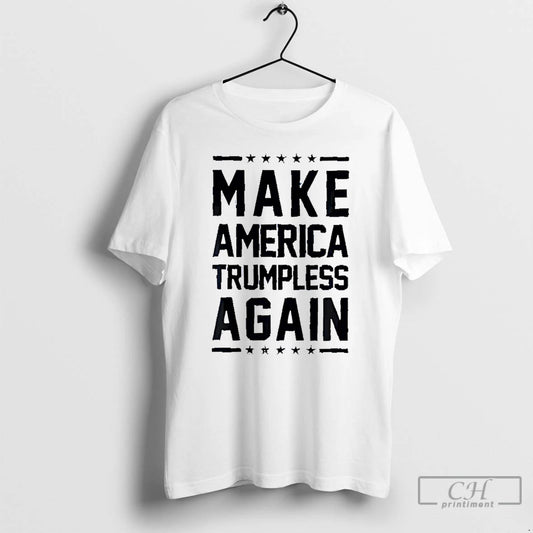Premium Make America Trumpless Again T-Shirts, Hoodie, Sweatshirt | AU18TeeNovaLab.com