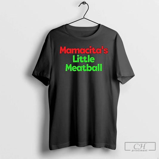 Premium Mamacitas Little Meatball Text T-Shirts, Hoodie, Sweatshirt | AU18TeeNovaLab.com