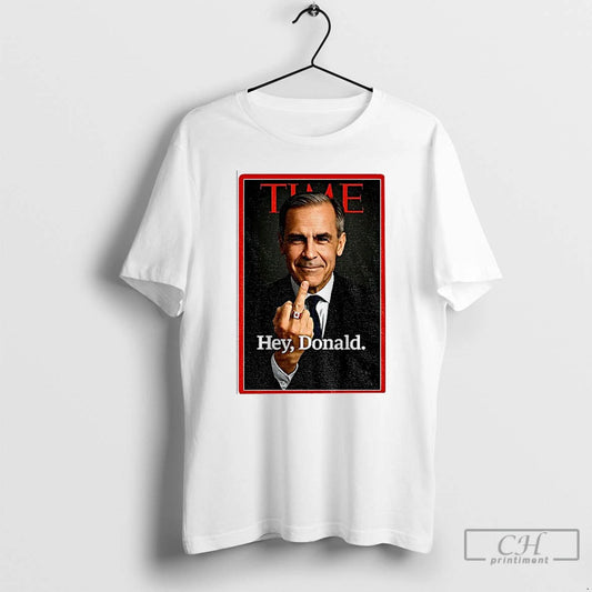 Premium Mark Carney Middle Finger Time Hey Donald T-Shirts, Hoodie, Sweatshirt | AU18TeeNovaLab.com