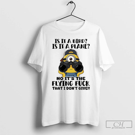 Premium Minion Is It A Bird Is It A Plane No Its The Flying Fuck T-Shirts, Hoodie, Sweatshirt | AU18TeeNovaLab.com