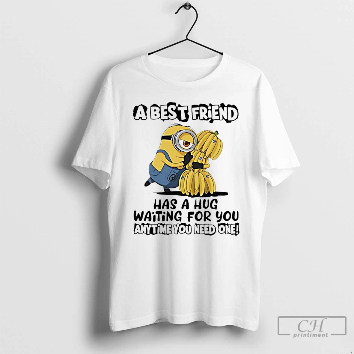 Premium Minion With Banana A Best Friend Has A Hug Waiting For You Anytime You T-Shirts, Hoodie, Sweatshirt