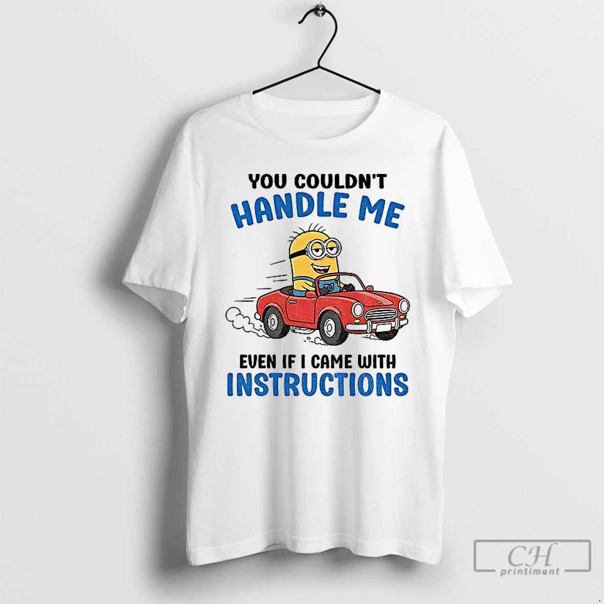 Premium Minion You Couldnt Handle Me Even If I Came With Instructions T Shirts Sweater Hoodie, Sweatshirt