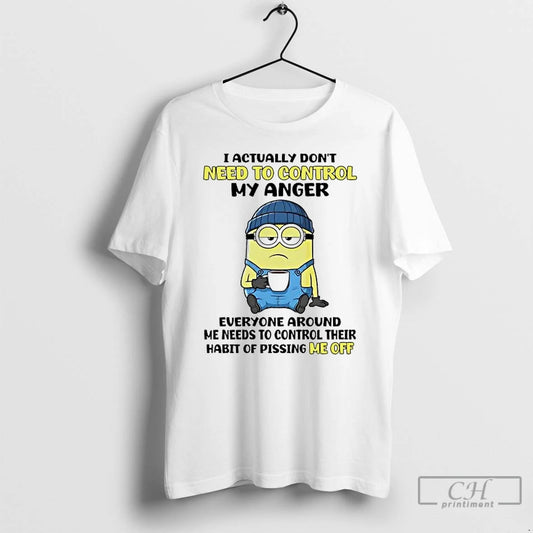 Premium Minions I Actually Dont Need To Control My Anger T-Shirts, Hoodie, Sweatshirt | AU18TeeNovaLab.com