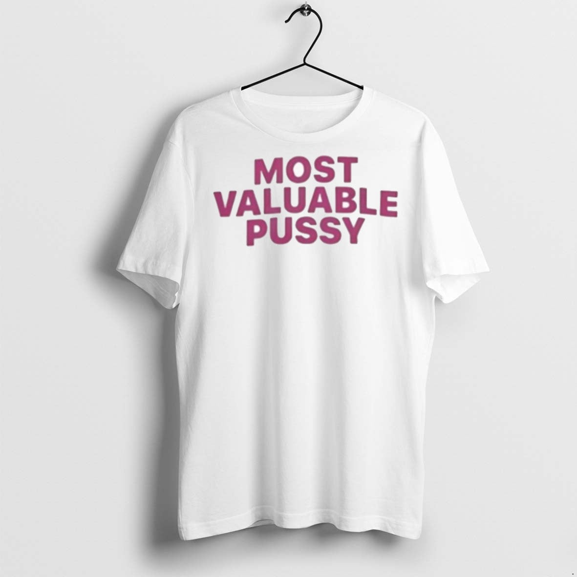 Premium Most Valuable Pussy T Shirts