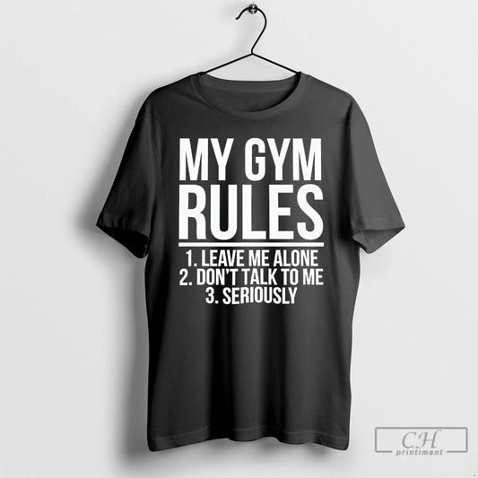 Premium My Gym Rules Leave Me Alone Dont Talk To Me Seriously T Shirts Sweater Hoodie, Sweatshirt | AU18TeeNovaLab.com
