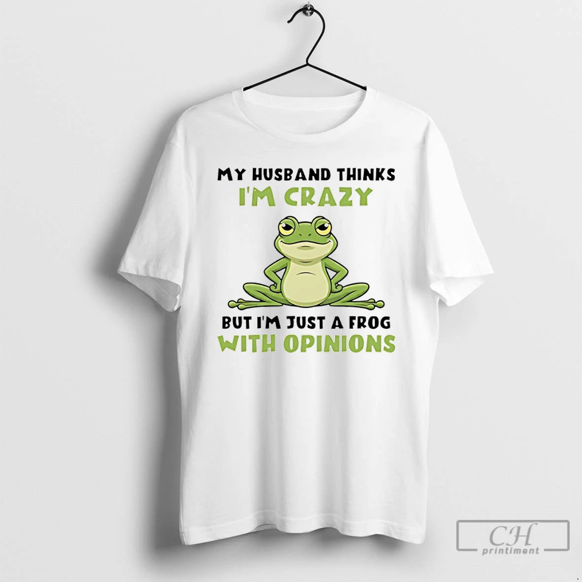 Premium My Husband Thinks Im Crazy But Im Just A Frog With Opinions T Shirts Hoodie, Sweatshirt | AU18TeeNovaLab.com