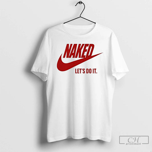 Premium Naked Lets Do It Logo Parody T-Shirts, Hoodie, Sweatshirt | AU18TeeNovaLab.com