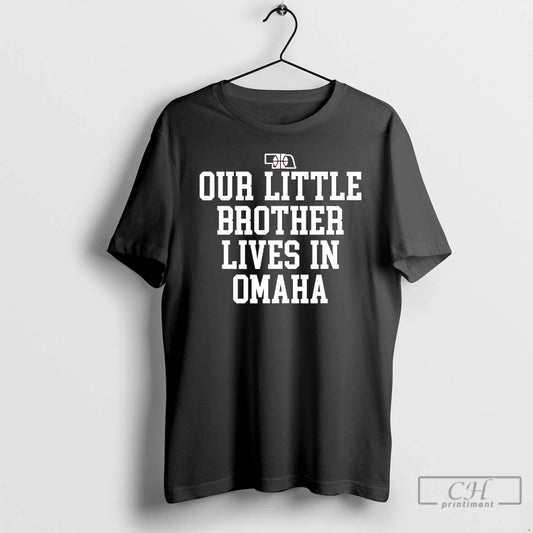 Premium Nebraska Rivalry Our Little Brother Lives In Omaha T-Shirts, Hoodie, Sweatshirt | AU18TeeNovaLab.com