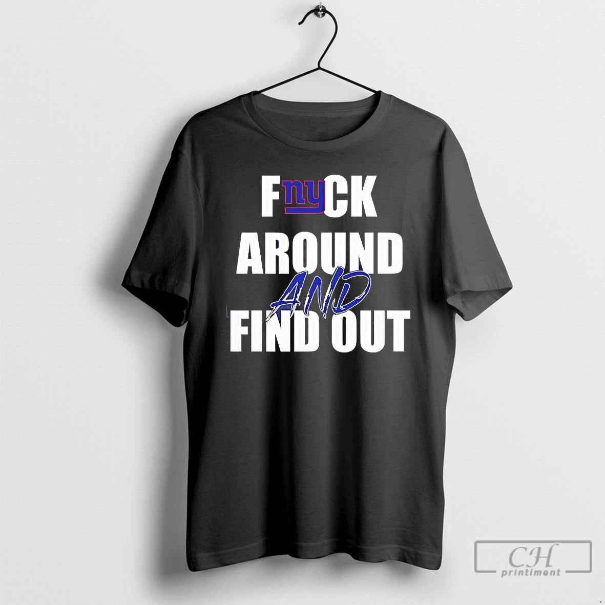 Premium New York Giants Fuck Around And Find Out T-Shirts, Hoodie, Sweatshirt | AU18TeeNovaLab.com
