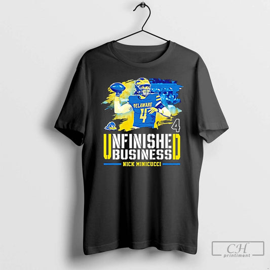 Premium Nicholas Minicucci Unfinished Business Delaware Ncaa Football T-Shirts, Hoodie, Sweatshirt | AU18TeeNovaLab.com