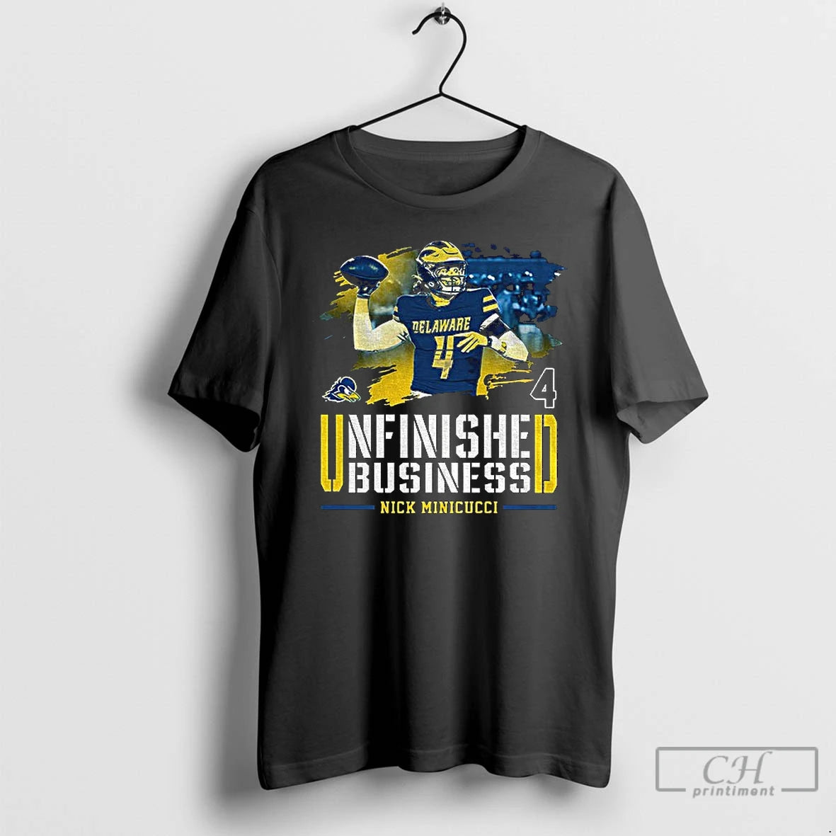 Premium Nick Minicucci Delaware Fightin Blue Hens Football Unfinished Business T-Shirts, Hoodie, Sweatshirt