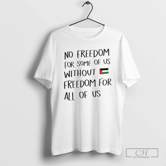 Premium No Freedom For Some Of Us Without Freedom For All Of Us Flag T-Shirts, Hoodie, Sweatshirt | AU18TeeNovaLab.com