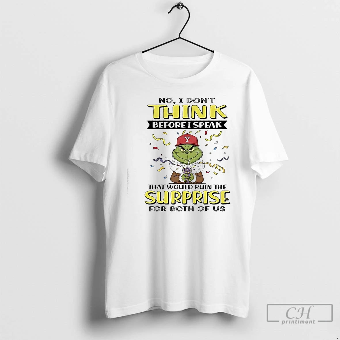 Premium No Grinch Dont Think Before I Speak D Y That Would Ruin The Surprise T-Shirts, Hoodie, Sweatshirt