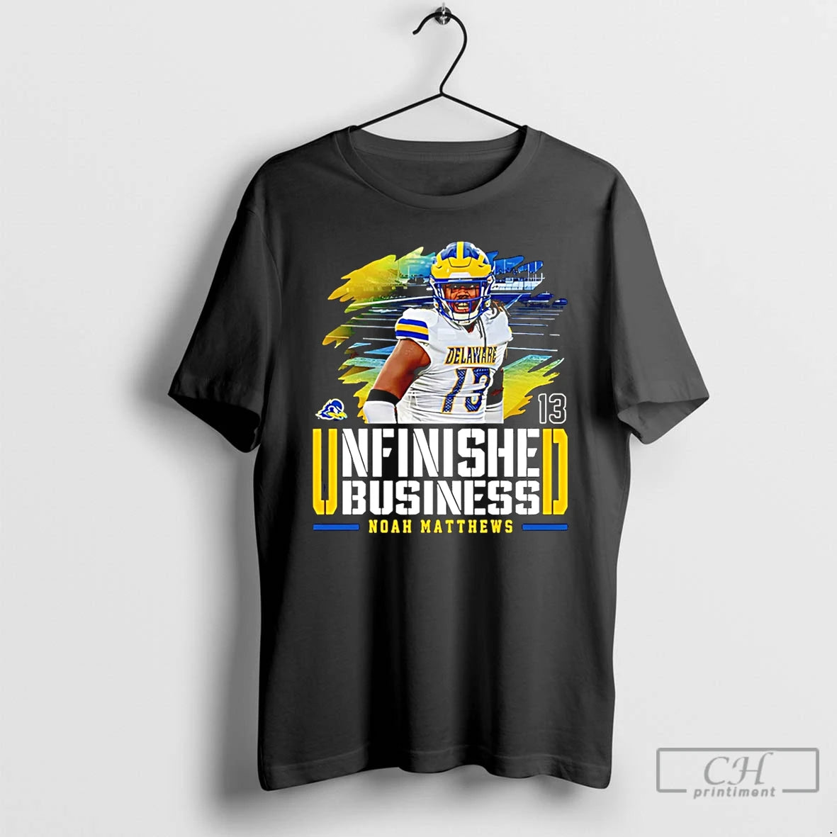 Premium Noah Matthews Delaware Football Ncaa Unfinished Business T-Shirts, Hoodie, Sweatshirt | AU18TeeNovaLab.com