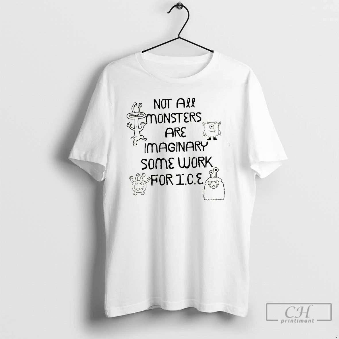Premium Not All Monsters Are Imaginary Anti Ice Abolish Ice Protest T-Shirts, Hoodie, Sweatshirt | AU18TeeNovaLab.com