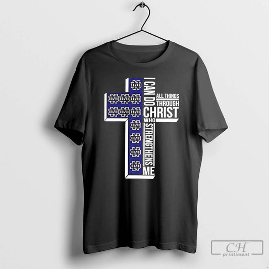 Premium Notre Dame I Can Do All Things Through Christ T-Shirts, Hoodie, Sweatshirt | AU18TeeNovaLab.com