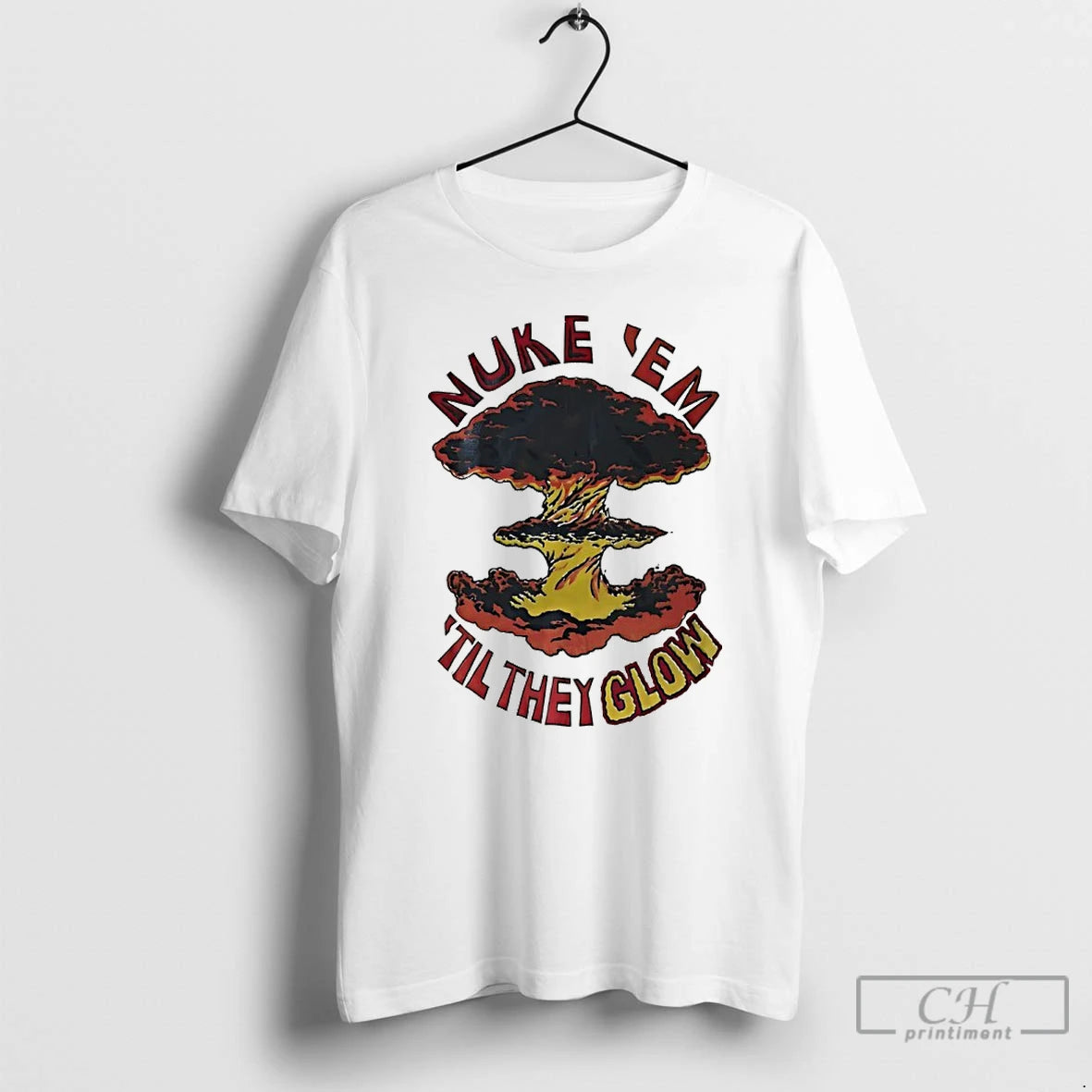 Premium Nuke Em Til They Glow T-Shirts, Hoodie, Sweatshirt | AU18TeeNovaLab.com