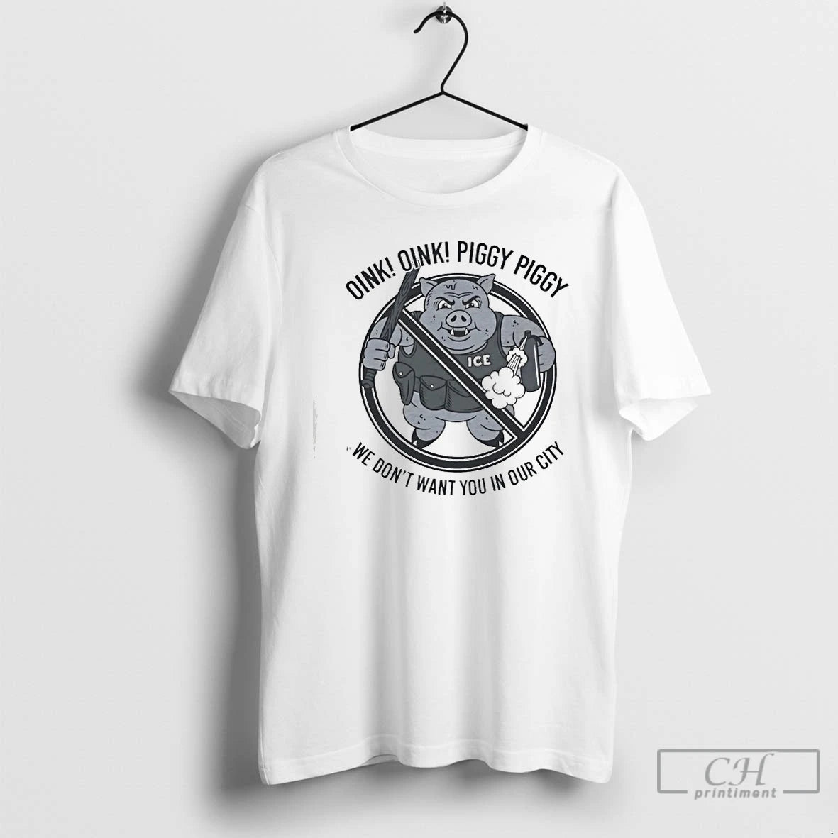 Premium Oink Oink Piggy Piggy Ice We Dont Want You In Our City Ice T-Shirts, Hoodie, Sweatshirt | AU18TeeNovaLab.com