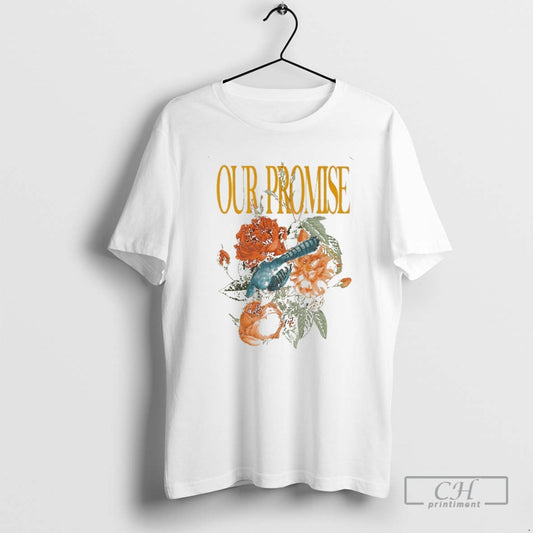Premium Our Promise Floral Bird Shirt Sweater Hoodie, Sweatshirt | AU18TeeNovaLab.com