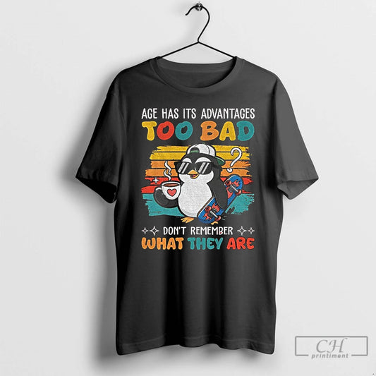 Premium Penguin Age Has Its Advantages Too Bad Dont Remember What They Are T Shirts Hoodie, Sweatshirt | AU18TeeNovaLab.com