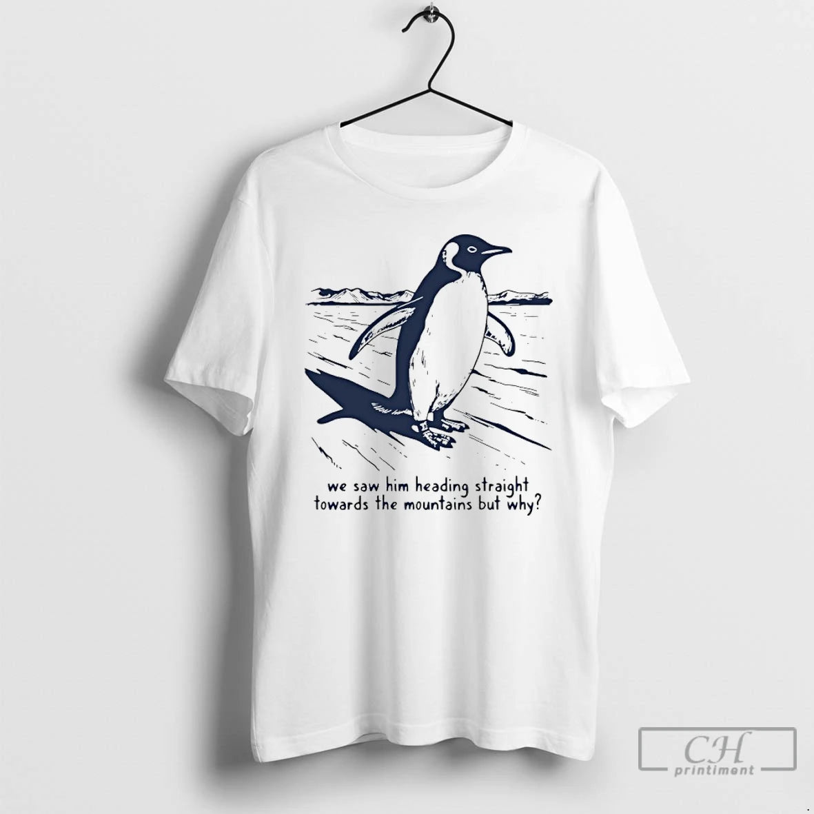 Premium Penguin We Saw Him Heading Straight Towards The Mountains T-Shirts, Hoodie, Sweatshirt | AU18TeeNovaLab.com