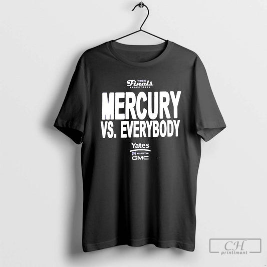 Premium Phoenix Mercury Wnbathis Is Finals Basketball Vs Everybody Yates 505 Buick Gmc T Shirts