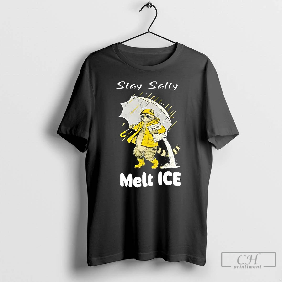 Raccoon In A Yellow Raincoat Stay Salty Melt Ice Anti Ice