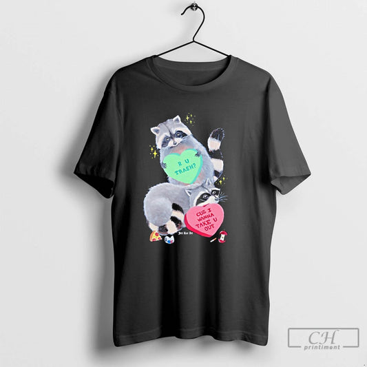 Premium Raccoons R U Trash Cuz I Wanna Take U Out T-Shirts, Hoodie, Sweatshirt | AU18TeeNovaLab.com