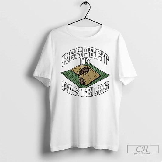 Premium Respect My Pasteles T-Shirts, Hoodie, Sweatshirt | AU18TeeNovaLab.com
